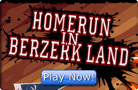 homerun in berzerk land|berserk flash game.